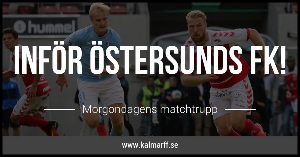 Inför Kalmar FF- Östersunds FK
