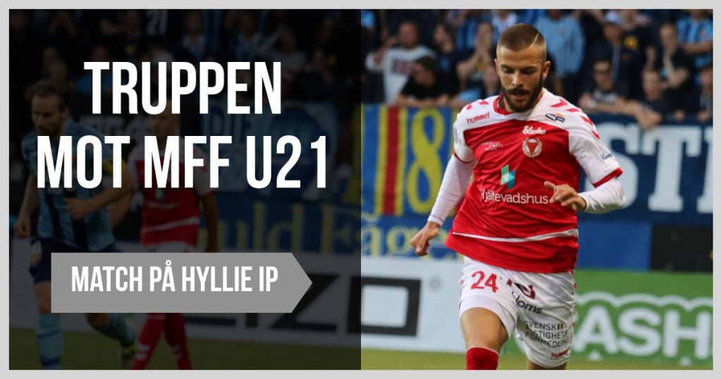 Truppen mot Malmö FF U21!